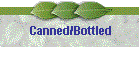 Canned/Bottled