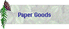 Paper Goods