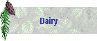 Dairy